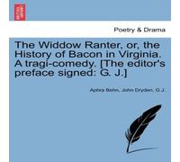 Aphra Behn The Widdow Ranter, or, the History of Bacon in Virginia. A Aphra Behn Multicolor