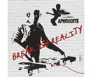 Aphrodite - Break In Reality [Us Import]