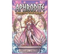 Aphrodite: Goddess of Love & Beauty Journal: Comic Book Art Style Greek Mythology Notebook (100 College Ruled Pages, 6x9)