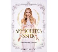 Aphrodite's Sister: The Goddess of Emotion