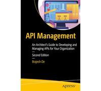 API Management: An Architect's Guide to Developing and Managing APIs for Your Organization