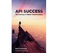 API Success: The Journey to Digital Transformation