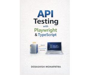 API Testing with Playwright & TypeScript: A Practical Guide from Zero to Expert