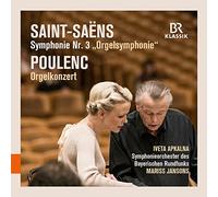Apkalna/Brso/Jansons - Camille Saint-Saëns: Organ Symphony, Francis Poulenc: Organ Concerto