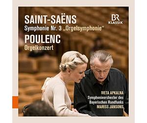 Apkalna/Brso/Jansons - Camille Saint-Saëns: Organ Symphony, Francis Poulenc: Organ Concerto