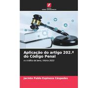 Aplicação do artigo 202.° do Código Penal: e o tráfico de bens, Vitória 2023
