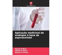 Aplicação medicinal de análogos à base de espirooxindol
