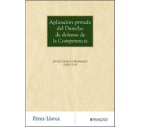 Aplicación privada del Derecho de defensa de la Competencia (Gran tratado)