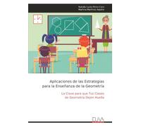 Aplicaciones de las Estrategias para la Enseñanza de la Geometría: La Clave para que Tus Clases de Geometría Dejen Huella