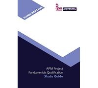 APM Project Fundamentals Qualification Study Guide