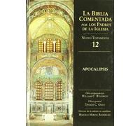 Apocalipsis: 12 NT (La Biblia Comentada por los Padres de la Iglesia)