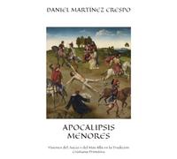 APOCALIPSIS MENORES: Visiones del Juicio y del Más Allá en la Tradición Cristiana Primitiva