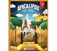 Apocalipsis para niños - Libro 3: El regreso de Cristo y su reinado (Capítulos 19 al 22)