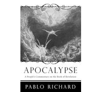 Apocalypse: A People's Commentary on the Book of Revelation