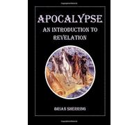 Apocalypse: An Introduction to Revelation