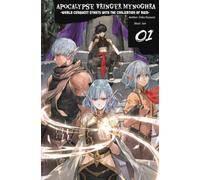 Apocalypse Bringer Mynoghra: World Conquest Starts with the Civilization of Ruin, Vol.1