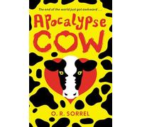 Apocalypse Cow: SHORTLISTED FOR THE YA BOOK PRIZE