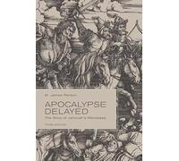 Apocalypse Delayed: The Story of Jehovah's Witnesses, Third Edition