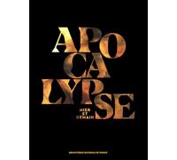 Apocalypse - Hier et demain - Catalogue de l'exposition