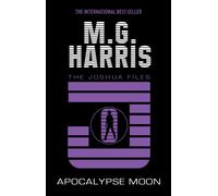 Apocalypse Moon: 5 (The Joshua Files)