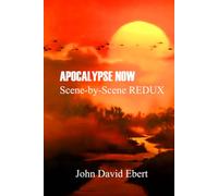 Apocalypse Now Scene-by-Scene Redux