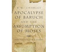 Apocalypse of Baruch and the Assumption of Moses (Weiser Enochian Library)