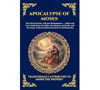 Apocalypse of Moses: The Ancient Lost Account of Adam and Eve - A Profound Journey into Original Sin, Redemption, and Early Biblical Mysteries (191)