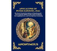 Apocalypse of Peter (Gnostic, Nag Hammadi): The Secret Gnostic Revelations of Nag Hammadi - Uncovering the Hidden Truths of the Crucifixion, the Laughing Savior, and True Spiritual Awakening (54)