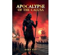 Apocalypse of the Calusa (Indigenous Voices)