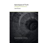 Apocalypse of Truth: Heideggerian Meditations