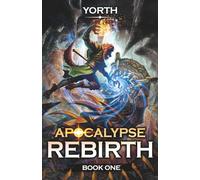 Apocalypse Rebirth: A LitRPG Adventure: 1