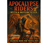 Apocalypse Riders - Myth & Motorcycles Coloring Book for Teens & Men: 50+ Dark Fantasy Illustrations of Skeleton Bikers, Mythical Beasts, Haunted ... - Single-Sided Pages for Epic Coloring