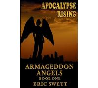 Apocalypse Rising: 1 (Armageddon Angels)