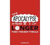 Apocalypse Soon Notebook: Journal, Diary, Blank Lined Notebook, Note Pad, Writing Notes, 120 Pages, For Students, Work or Personal Use