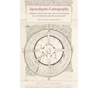 Apocalyptic Cartography: Thematic Maps and the End of the World in a Fifteenth-Century Manuscript