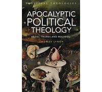 Apocalyptic Political Theology: Hegel, Taubes and Malabou: 3
