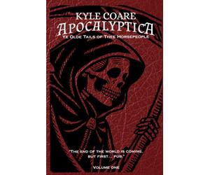 Apocalyptica: Ye Olde Tails of Thee Horsepeople