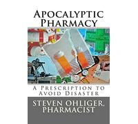 Apocolyptic Pharmacy: A Prescription to Avoid Disaster