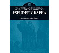 Apocrypha and Pseudepigrapha of the Old Testament, Volume Two: Pseudepigrapha