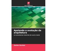 Apoiando a evolução da arquitetura: em ecossistemas industriais de nuvem e borda