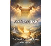 Apokalupsis: The Unveiling of Future Events