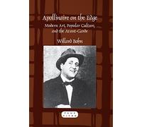 Apollinaire on the Edge: Modern Art, Popular Culture, and the Avant-Garde: 355 (Faux Titre)