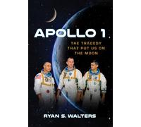 Apollo 1: The Tragedy That Put Us on the Moon