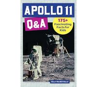 Apollo 11 Q&A: 175+ Fascinating Facts for Kids (History Q&A)