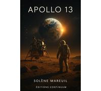 Apollo 13: roman uchronie guerre froide : Apollo 13 bascule en secret lunaire