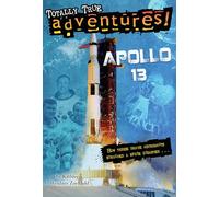Apollo 13 (Stepping Stone Book(tm)): How Three Brave Astronauts Survived A Space Disaster (Totally True Adventures)