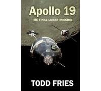 Apollo 19: The Final Lunar Mission