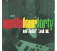Apollo 440 - Ain't Talkin' 'Bout Dub