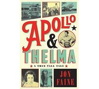 Apollo and Thelma: A True Tall Tale