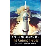 Apollo Moon Missions: The Unsung Heroes